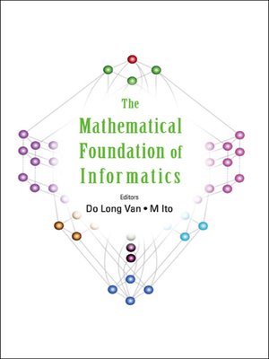 cover image of Mathematical Foundation of Informatics, The--Proceedings of the Conference